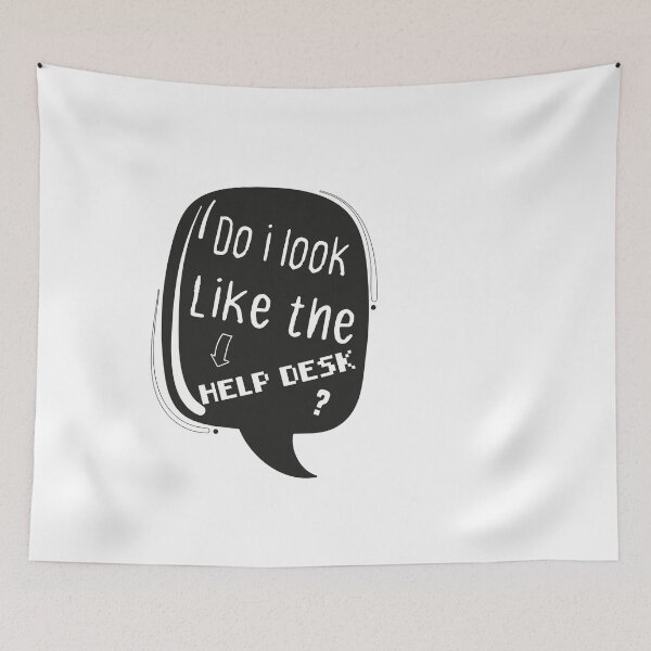 Item preview, Do i look like the Help Desk ? designed and sold by e-z4k.