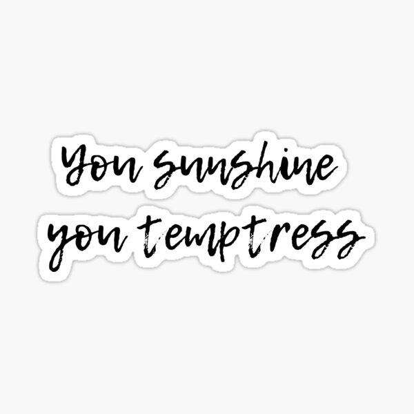 "You Sunshine, You Temptress Harry Lyrics" Sticker For Sale By ...