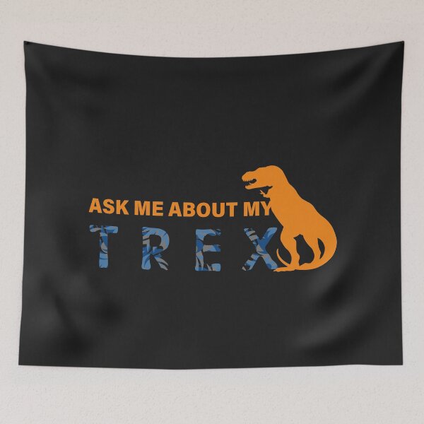 Item preview, Ask me about my TREX, Funny Dinosaur T-Rex Gift | designed and sold by Boom-llqb.
