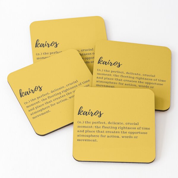 Item preview, Kairos - the perfect, delicate, crucial moment; the fleeting rightness of time and place that creates the opportune atmosphere for action, words or movement. designed and sold by designair.