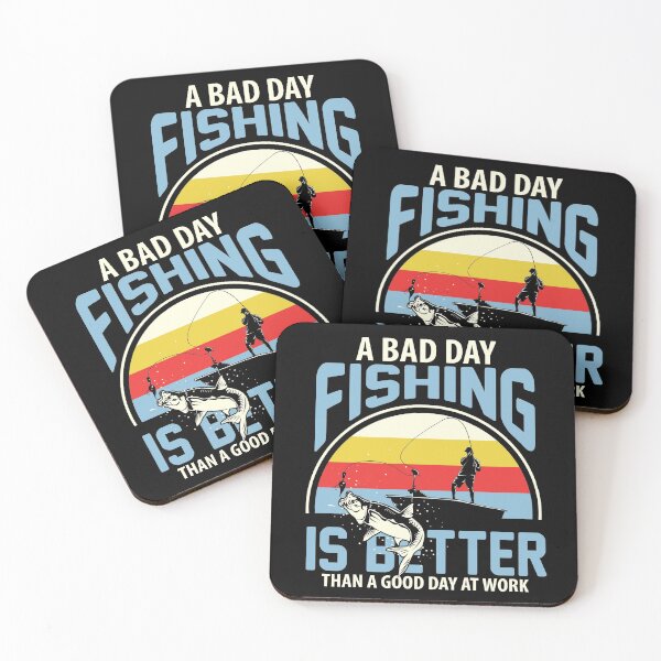 Item preview, A Bad Day Fishing is Better than A Good Day At Work designed and sold by SmartStyle.