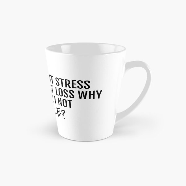 Item preview, If it's true that stress brings on weight loss.. designed and sold by ryanmichele.