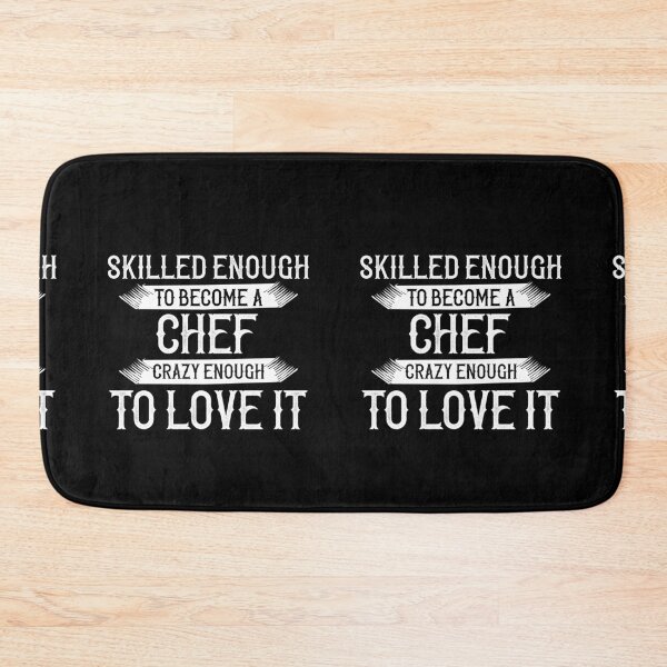 Item preview, Skilled Enough To Become A Chef, Crazy Enough To Love It designed and sold by TeesYouWant.