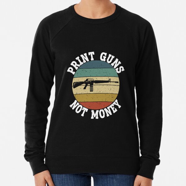 Item preview, print guns not money, guns shirt, guns lover, guns owner designed and sold by T-DESIGNEDZ.