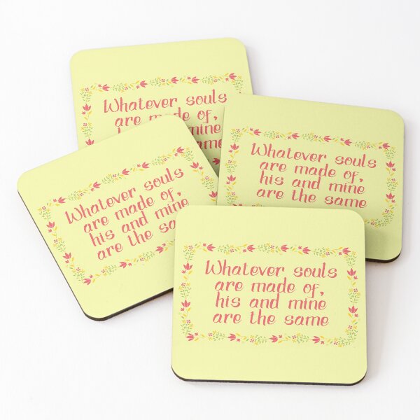 Item preview, Whatever Souls Are Made Of - Wuthering Heights Quote designed and sold by EagleFang101.