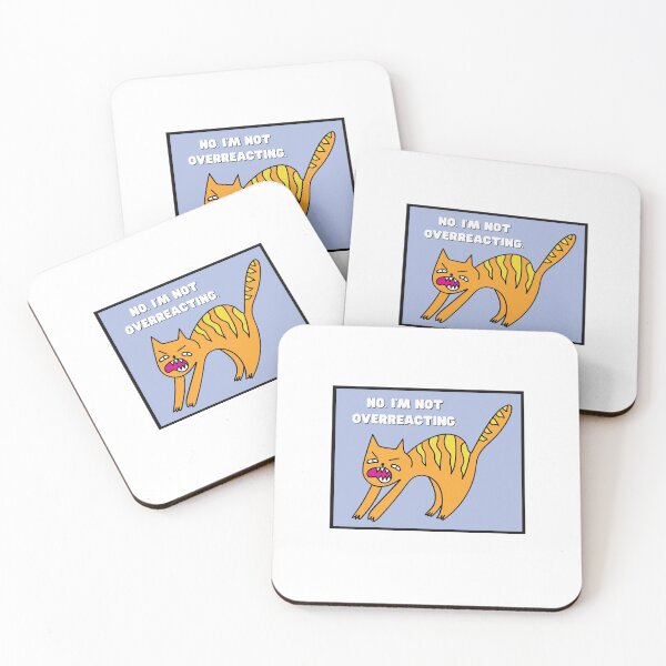 Item preview, I'm Not Overreacting designed and sold by Neve Brown.