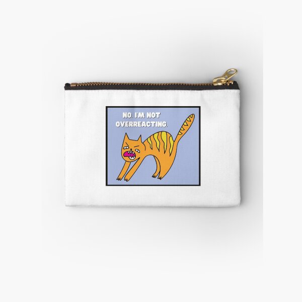 Item preview, I'm Not Overreacting designed and sold by Neve Brown.