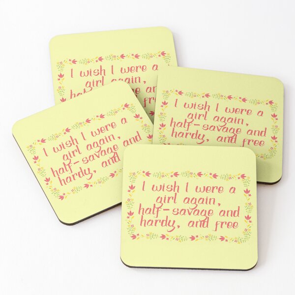 Item preview, I wish I were a girl again, half-savage and hardy, and free - wuthering heights quote designed and sold by EagleFang101.