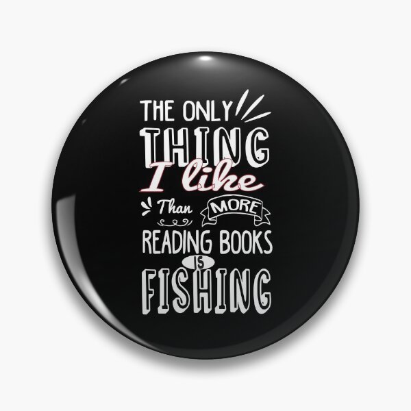Item preview, The Only Thing I Like More Than Reading Books Is Fishing- Funny Saying-Fishing Day-Fisher Mom-Funny Gift For Fishers designed and sold by Rassitni.