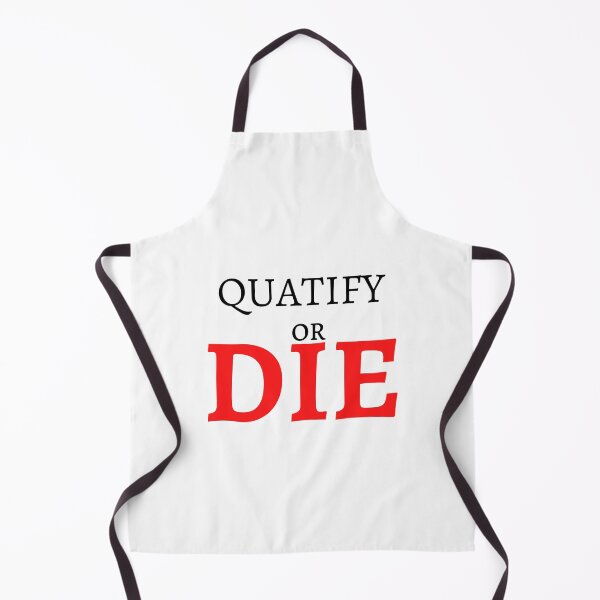 Item preview, Quatify Or Die designed and sold by Harvey Bell.