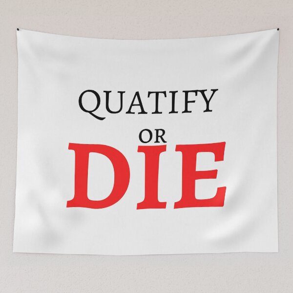 Item preview, Quatify Or Die designed and sold by Harvey Bell.
