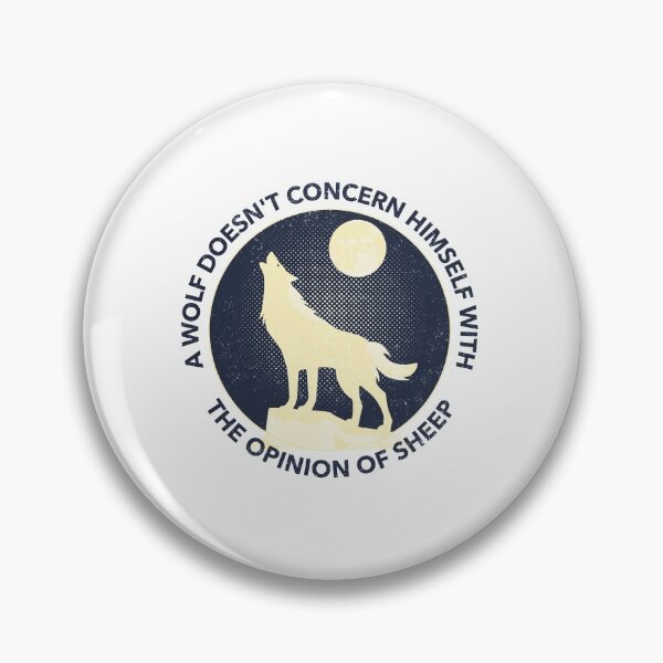 Item preview, A Wolf Doesn't Concern Himself With The Opinion Of Sheep designed and sold by Allyoudois.