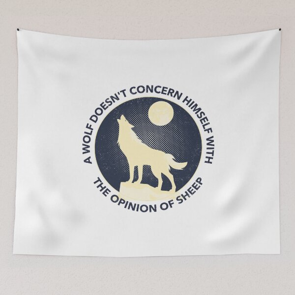 Item preview, A Wolf Doesn't Concern Himself With The Opinion Of Sheep designed and sold by Allyoudois.