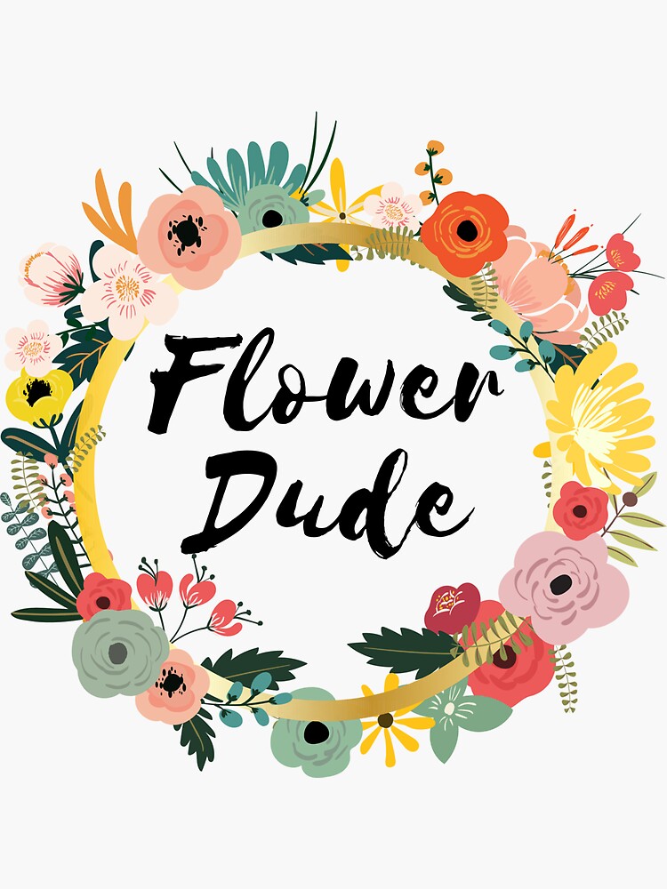 "Flower Dude Wedding Flower Guy" Sticker for Sale by B2KMerch Redbubble