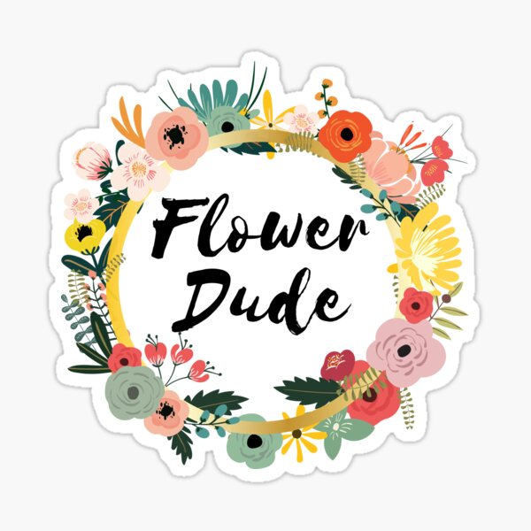"Flower Dude Wedding Flower Guy" Sticker for Sale by B2KMerch Redbubble