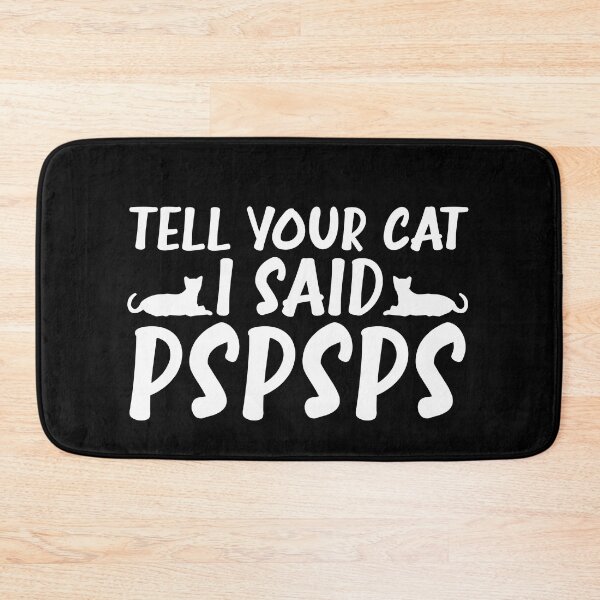 Item preview, tell your cat i said pspsps  designed and sold by happy gift art.