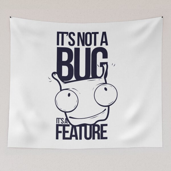 Item preview, it's not a Bug it's a Feature designed and sold by Frenur.