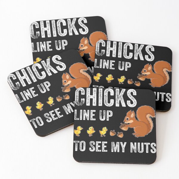 Item preview, Chicks Line Up To See My Nuts Squirrel Chicks and Nuts designed and sold by ghazalish.