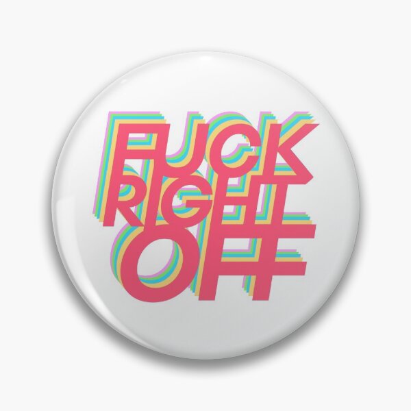 Item preview, Fuck Right Off designed and sold by char-creative.