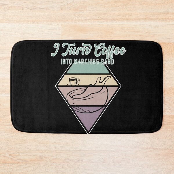 Item preview, I Turn Coffee Into Marching Band - Powerd By Coffee designed and sold by medbdj.