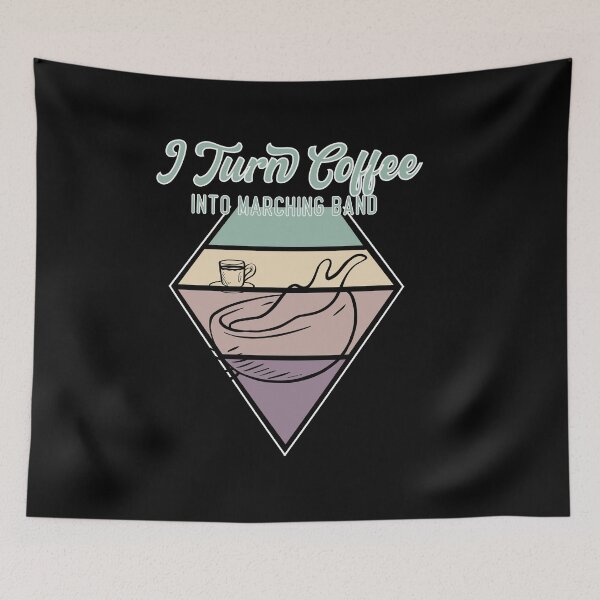 Item preview, I Turn Coffee Into Marching Band - Powerd By Coffee designed and sold by medbdj.