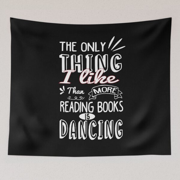 Item preview, Copy of The Only Thing I Like More Than Reading Books Is Dancing-Funny Dance Lover Saying-Dancing Fan-Funny Gift For Girlfriend designed and sold by Rassitni.