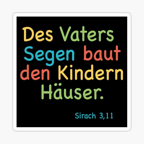 The father's blessing builds houses for the children. Bible sayings Sticker