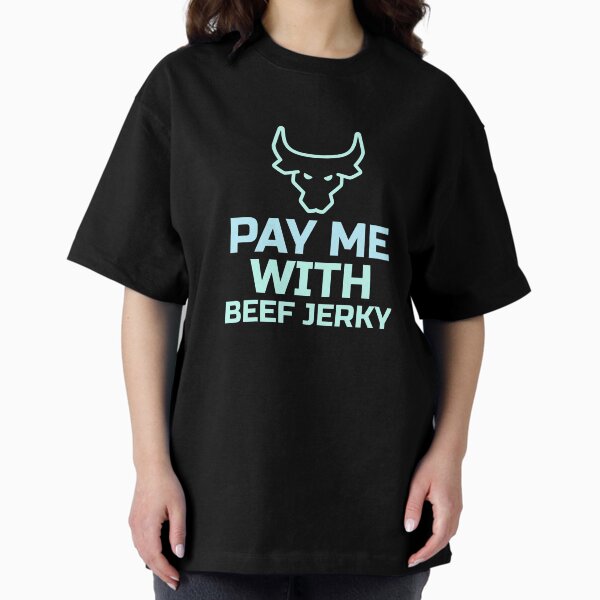 Item preview, Bezahl mich mit Beef Jerky designed and sold by TeesByConnor.