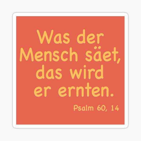 What man sows, he will reap Sticker