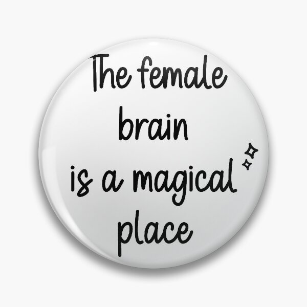 Item preview, The female brain is a magical place designed and sold by yellotter.