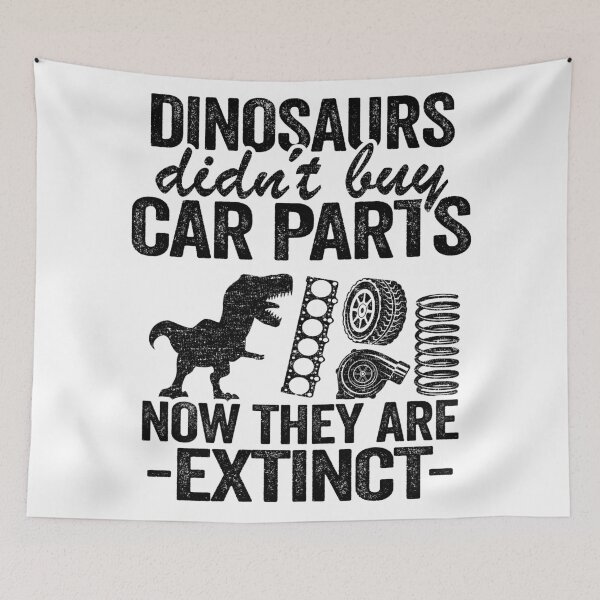 Item preview, Dinosaurs Didn't Buy Car Parts Now They Are Extinct Funny Mechanic designed and sold by Stronzi.