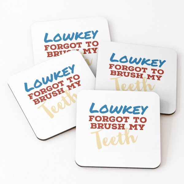 Item preview, Lowkey forgot to brush my teeth  designed and sold by 2Cheesy4U.
