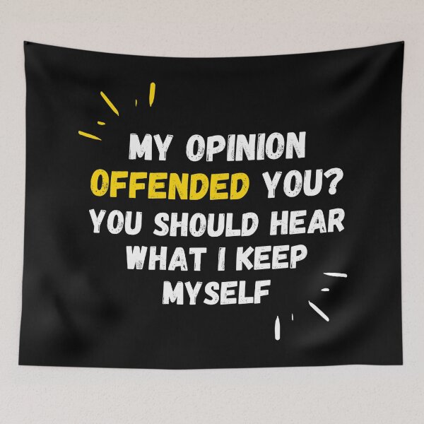 Item preview, My Opinion Offended You? You Should Hear What I Keep Myself 2021 designed and sold by norland.