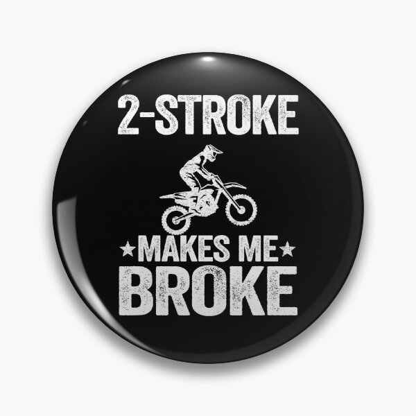 Item preview, 2 Stroke Makes Me Broke Funny Motocross designed and sold by Stronzi.