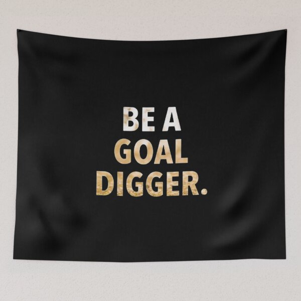 Item preview, Be a goal digger designed and sold by Doninni.