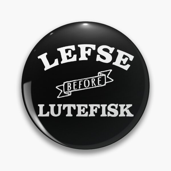 Item preview, Lefse Before Lutefisk Funny Norwegian Food designed and sold by Huhnerdieb Apparel.