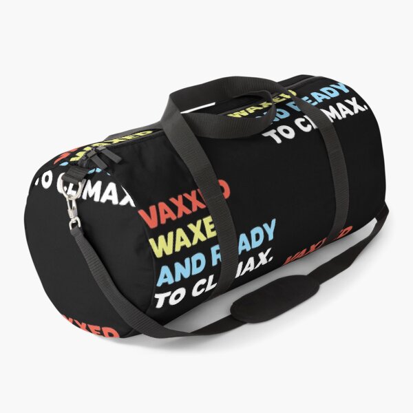 Item preview, Vaxxed Waxed and Ready To Climax saying designed and sold by Usoubmaster.
