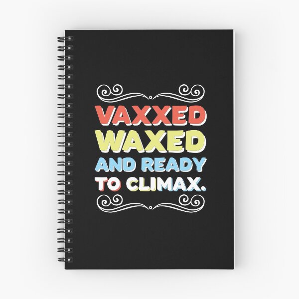Item preview, Vaxxed Waxed and Ready To Climax Gift designed and sold by Usoubmaster.