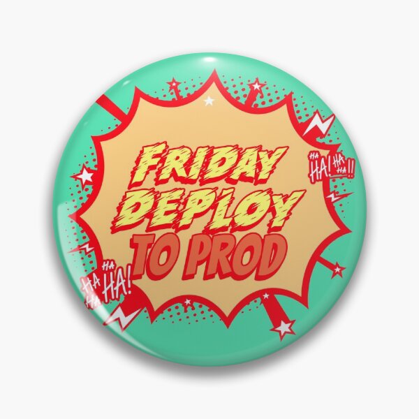 Item preview, Friday Deploy to Prod - Ha! Ha! Ha! Programmers Humor yellow teal blue background designed and sold by IrinchiDE.