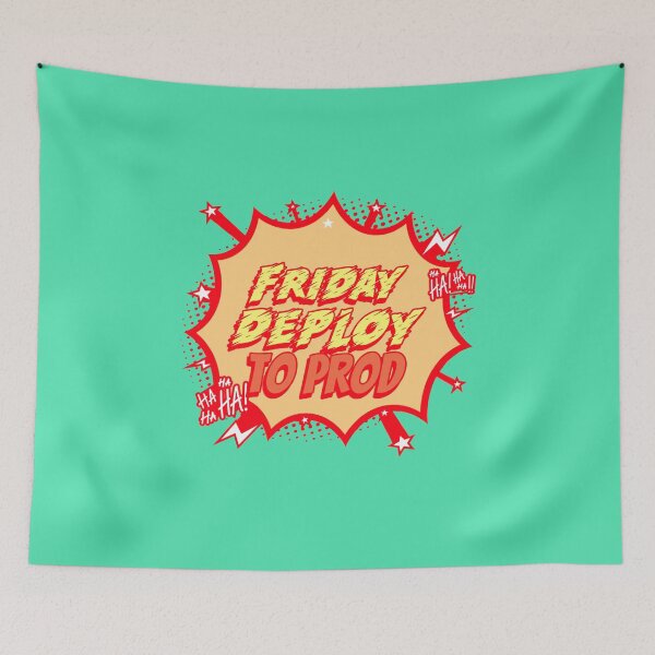 Item preview, Friday Deploy to Prod - Ha! Ha! Ha! Programmers Humor yellow teal blue background designed and sold by IrinchiDE.