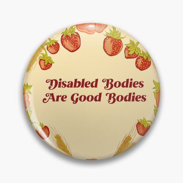 Item preview, Disabled Bodies Are Good Bodies designed and sold by fabfeminist.