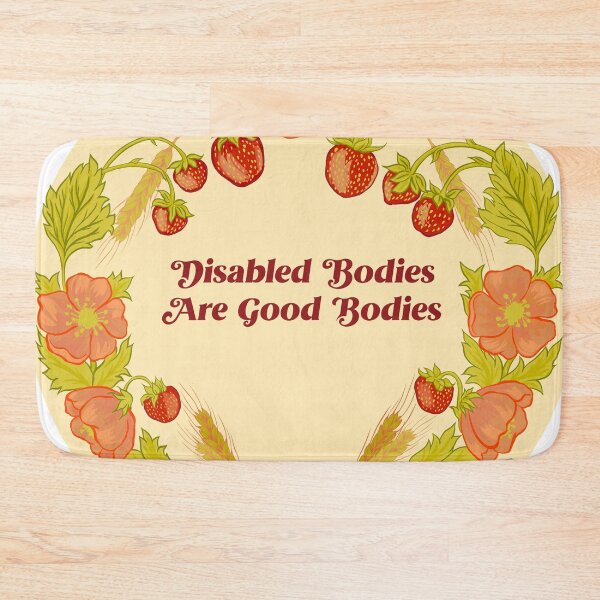 Item preview, Disabled Bodies Are Good Bodies designed and sold by fabfeminist.