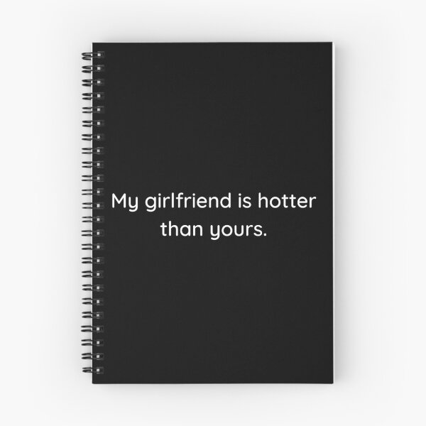 Item preview, My girlfriend is hotter than yours  . designed and sold by Hab2.