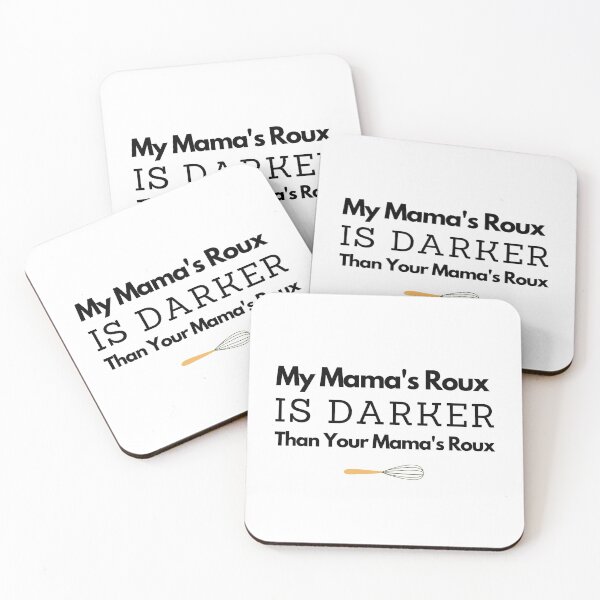 Item preview, My Mama's Roux is Darker Than Your Mama's Roux designed and sold by SweetLouiseTees.