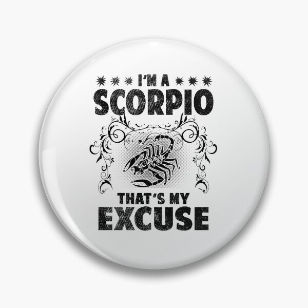 Item preview, I'm A Scorpio That's My Excuse Funny designed and sold by brandyzalesart.