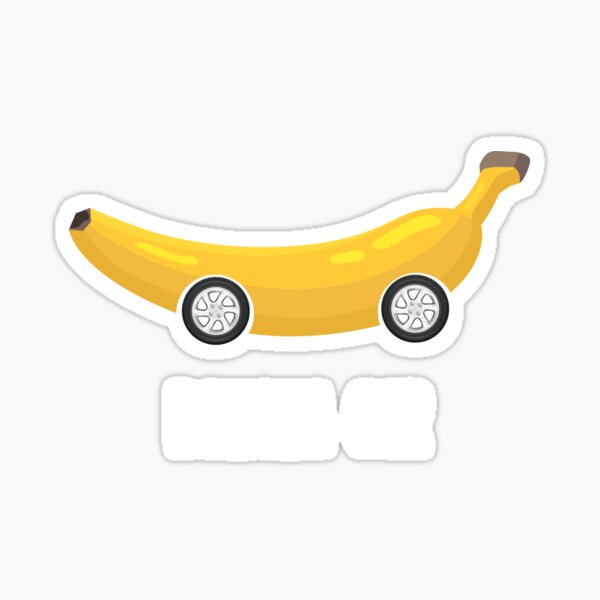 "Banana Car" Sticker for Sale by WilliamsGFX Redbubble