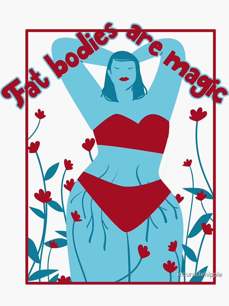 Fat Bodies Are Magic by incurablehippie