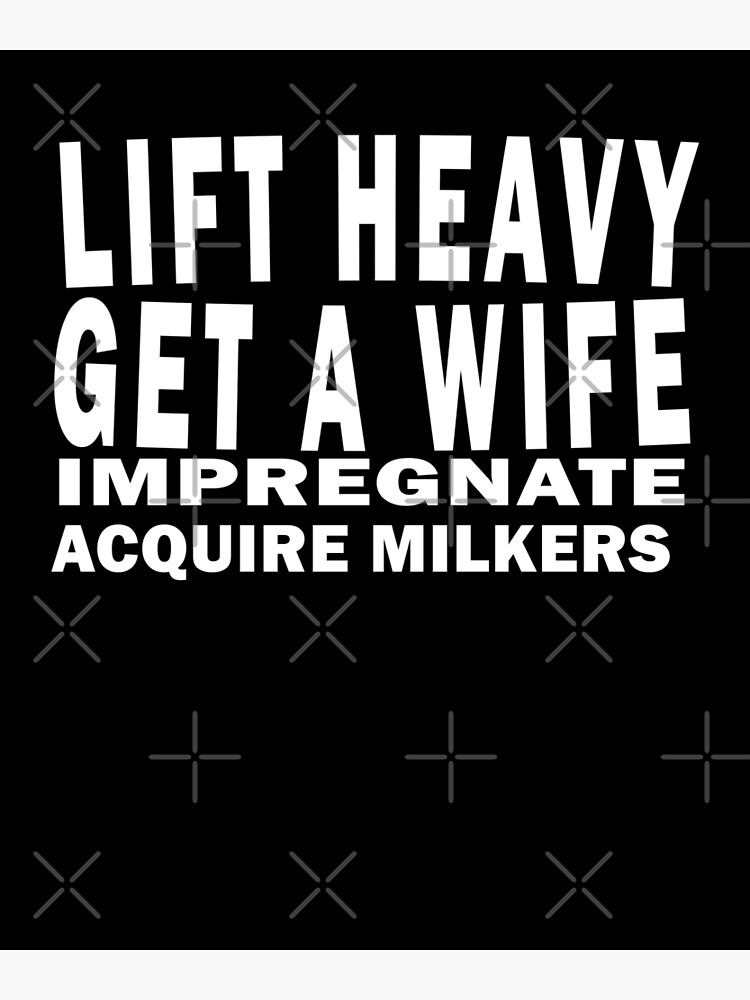 lift-heavy-get-a-wife-impregnate-acquire-milkers-inspiring-you-to