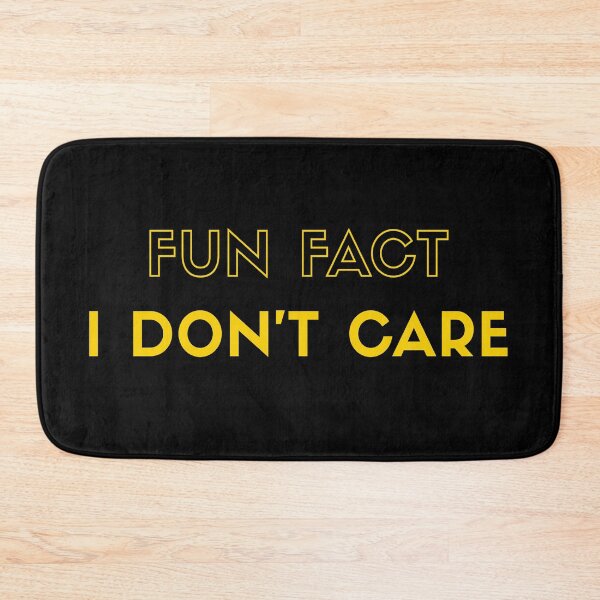 Item preview, Fun Fact: I Don't Care  designed and sold by norland.