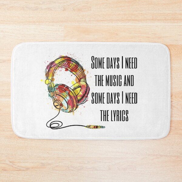 Item preview, Some Days I Need The Music And Some Days I Need The Lyrics designed and sold by Martini-Four.
